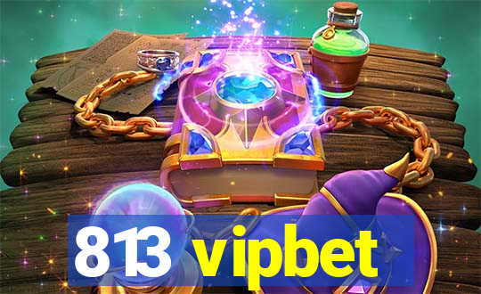 813 vipbet